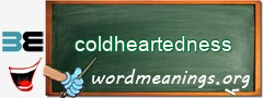 WordMeaning blackboard for coldheartedness